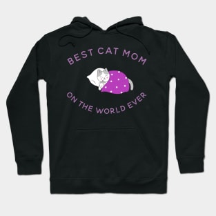 Best Cat Mom Ever! Hoodie